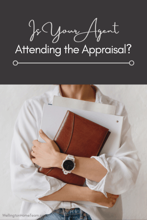 Is Your Agent Attending the Appraisal
