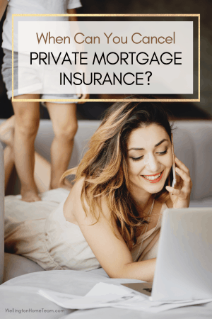 When Can You Cancel Private Mortgage Insurance