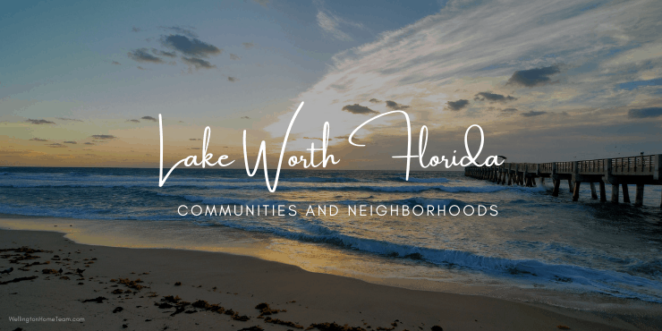 Lake Worth Florida Communities and Neighborhoods