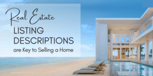 Real Estate Descriptions are Key to Selling a Home