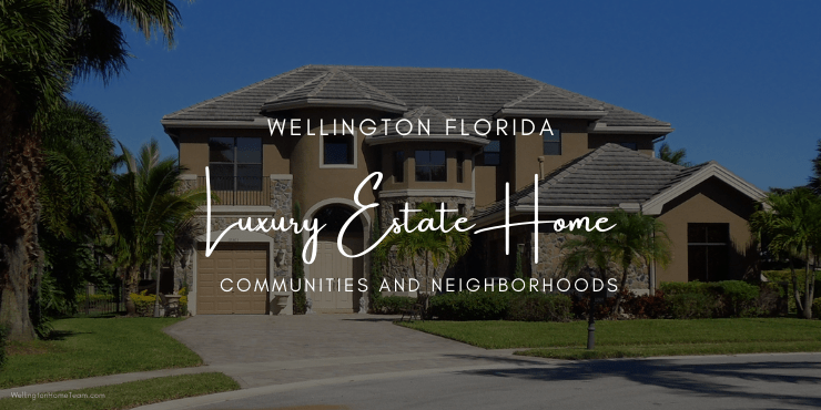 Wellington Florida Luxury Estate Home Communities