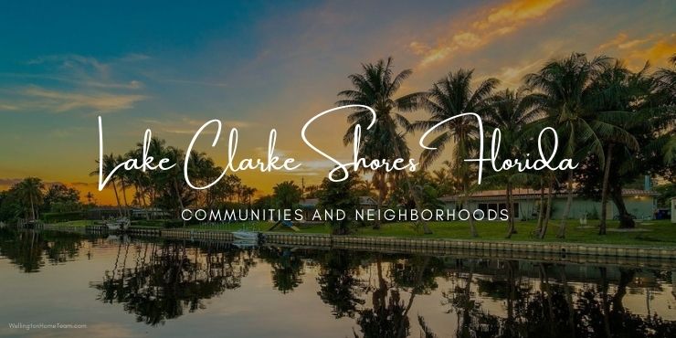 Lake Clarke Shores Florida Communities and Neighborhoods