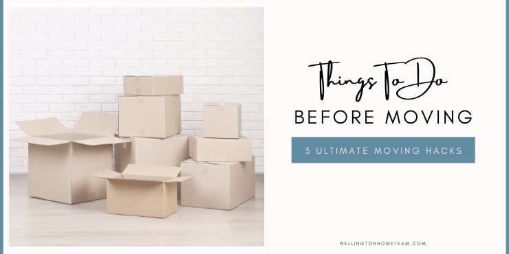 Things To Do Before Moving Ultimate Moving Hacks