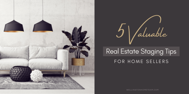 5 Valuable Real Estate Staging Tips for Home Sellers