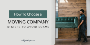 How to Choose a Moving Company 10 Steps to Avoid Scams