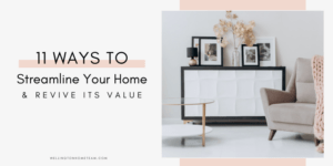 11 Ways to Streamline Your Home and Increase its Value
