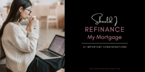 Should I Refinance My Mortgage Important Considerations
