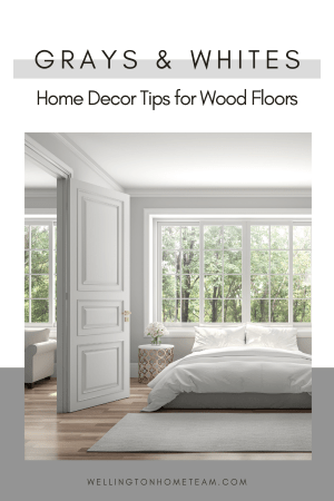 Grays and Whites | Home Decor Tips for Wood Floors