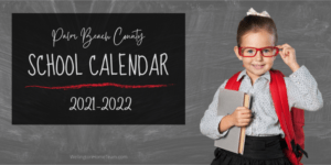 Palm Beach County School Calendar for 2021 2022