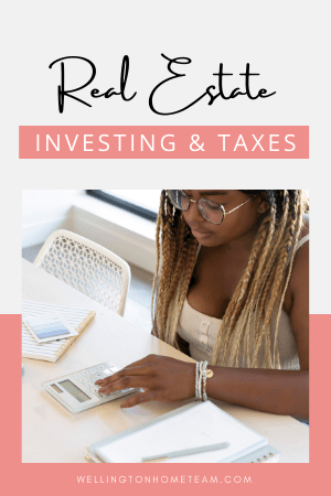 Real Estate Investing and Taxes