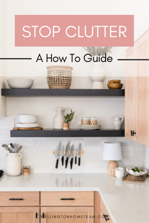 Stop Clutter | A How To Guide