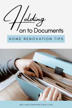 Home Renovation Tips | Holding on to Documents