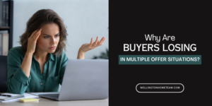 Why Are Buyers Losing in Multiple Offer Situations