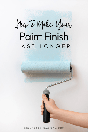 How To Make Your Paint Finish Last Longer