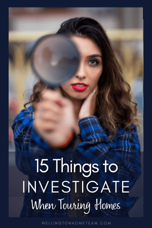 15 Things to Investigate When Touring Homes