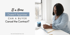 If a Home Doesnt Appraise Can a Buyer Cancel a Contract