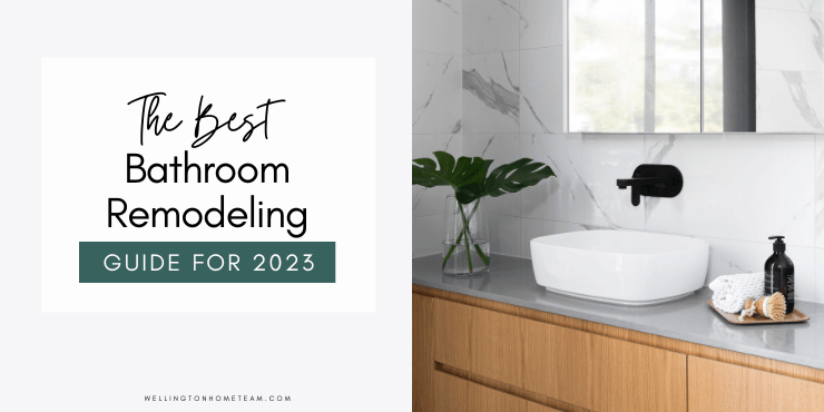 https://wellingtonhometeam.com/wp-content/uploads/2022/10/Best-Bathroom-Remodeling-Guide-for-2023.png