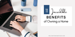 Eleven Incredible Benefits of Owning a Home