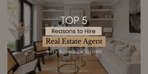 5 Reasons to Hire a Real Estate Agent When Buying or Selling a Home