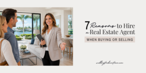 Seven Reasons to Hire a Real Estate Agent When Buying or Selling
