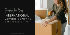 Five Tips For Finding The Best International Moving Company