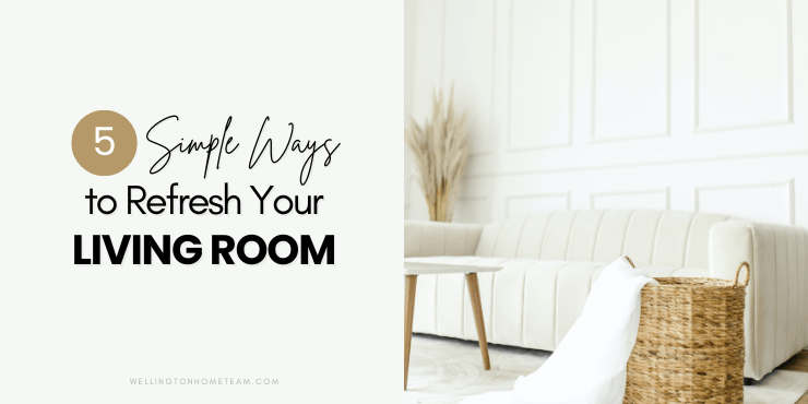 5 Simple Ways To Refresh Your Living Room