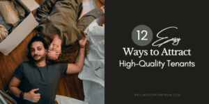 Twelve Easy Ways to Attract High Quality Tenants