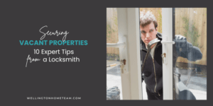 Securing Vacant Properties Ten Expert Tips From a Locksmith