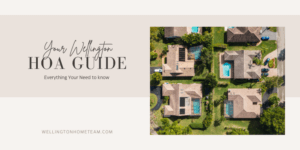 Your Wellington HOA Guide Everything You Need to Know
