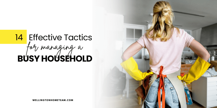 14 Effective Tactics for Managing a Busy Household