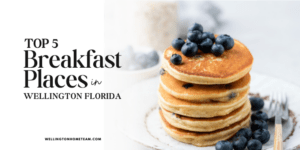 Top Five Breakfast Places in Wellington Florida