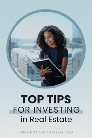 Top Tips for Investing in Real Estate