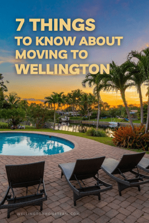 7 Things to Know About Moving to Wellington Florida