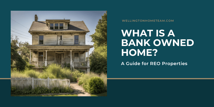 What is a Bank Owned Home? A Guide for REO Properties