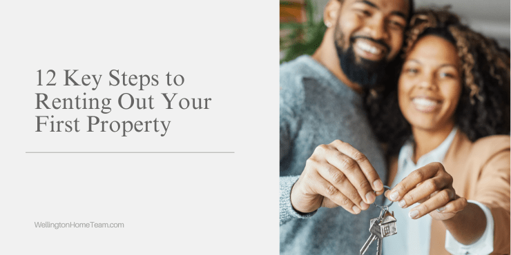 12 Key Steps to Renting Out Your First Property