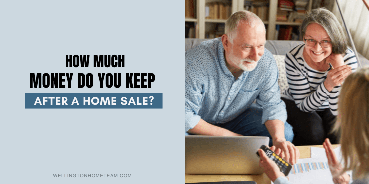 How Much Money Do You Keep After a Home Sale