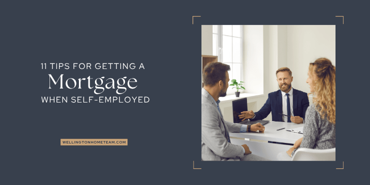 11 Tips for Getting a Mortgage When Self-Employed