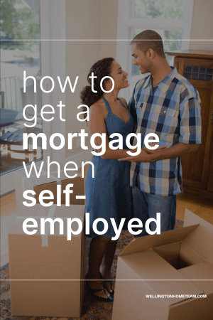 How to Get a Mortgage When Self-Employed