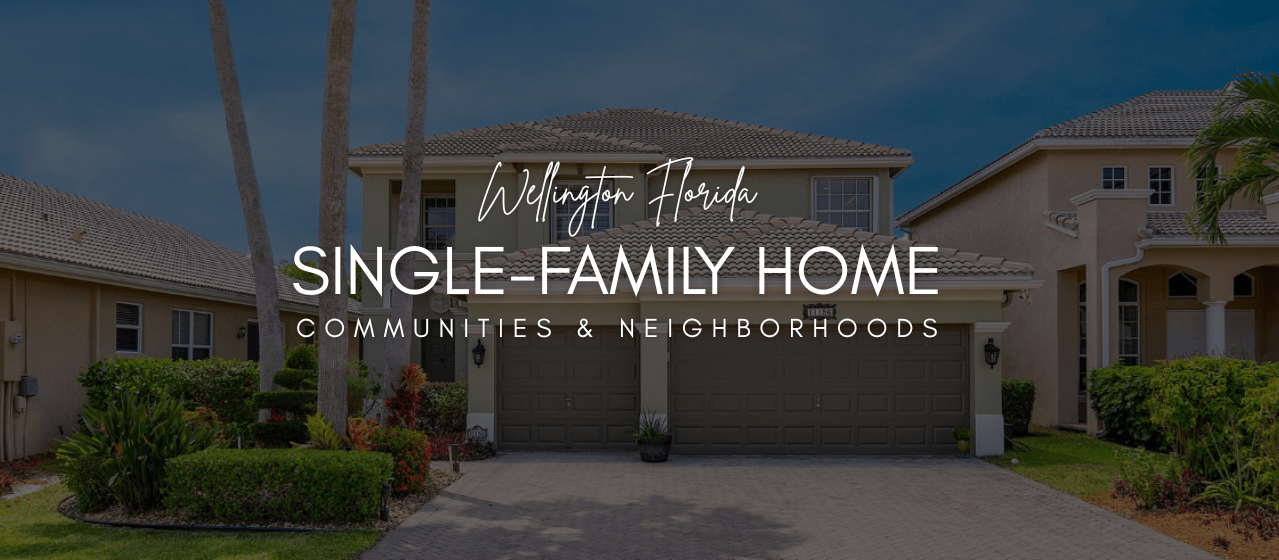 Wellington Florida Single-Family Homes for Sale - Gated Communities & Resort-Style Living