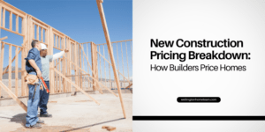 New Construction Pricing Breakdown How Builders Price Homes 1