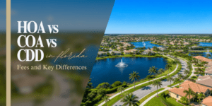 COA vs. HOA vs. CDD in Florida Fees and Key Differences