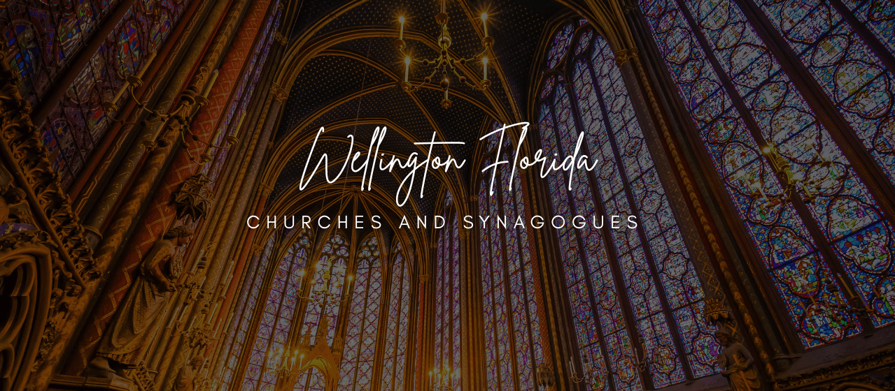 Wellington FL Churches and Synagogues Guide Wellington Florida Churches and Synagogues