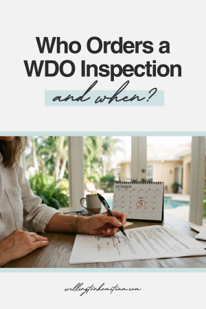 Who Orders a WDO Inspection, and When